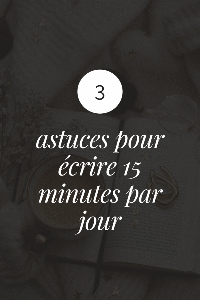 écrire 15 minutes par jour