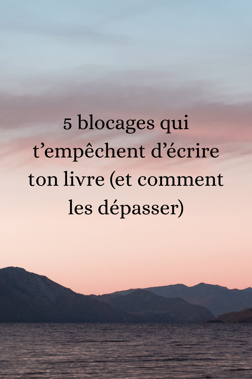 5 blocages qui t'empêchent d'écrire un livre